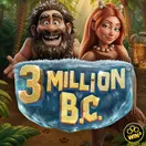 3 Million B.C.™